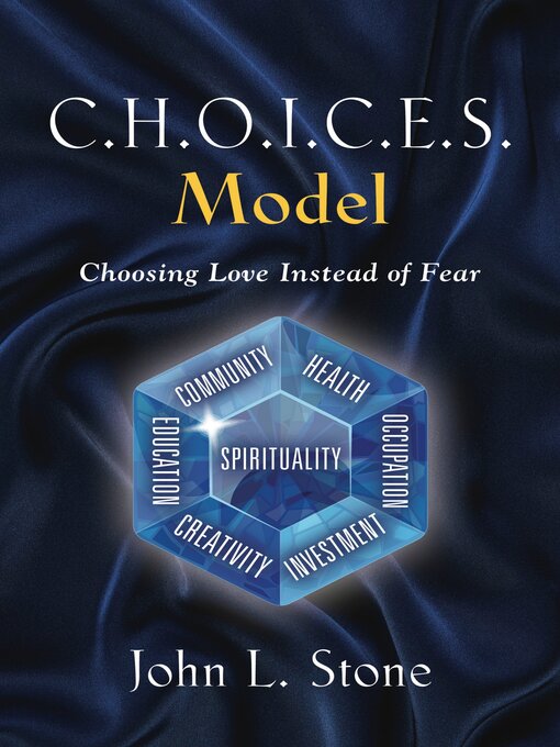 Title details for C.H.O.I.C.E.S. Model by John L. Stone - Available